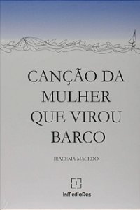 Cancao da Mulher Que Virou Barco