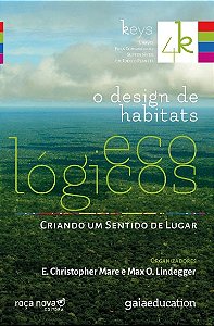 Design de Habitats Ecologicos, O: Criando Um Sentido de Lugar