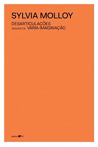 Desarticulacoes, Seguido de Varia Imaginacao