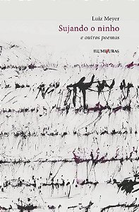 Sujando o Ninho - e Outros Poemas