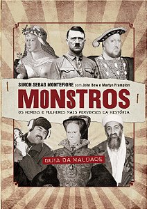 Monstros: os Homens e Mulheres Mais Perversos da História