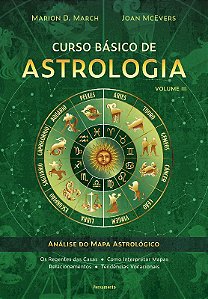 Curso Basico de Astrologia - Vol. 3: Analise do Mapa Astrologico