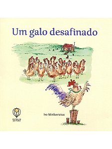 Galo Desafinado, Um