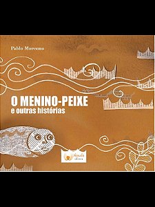 Menino-peixe e Outras Historias, O