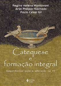Catequese e Formacao Integral: Competencias para a Educacao na Fe