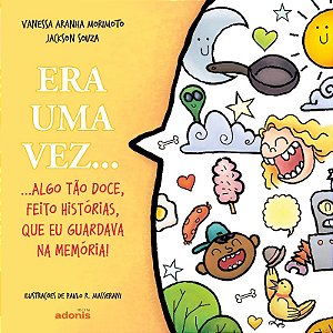 Era Uma Vez... Algo Tao Doce, Feito Historias, Que Eu Guardava na Memoria!