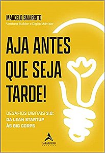 Aja Antes Que Seja Tarde