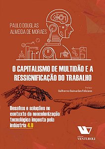 Capitalismo de Multidao e a Ressignificacao do Trabalho, O