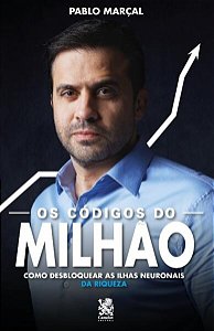 Codigos do Milhao, Os: Como Desbloquear as Ilhas Neuronais da Riqueza