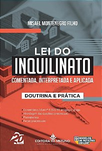 Lei do Inquilinato Comentada, Interpretada e Aplicada Doutrina e Pratica