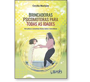 Brincadeiras Psicomotoras para Todas as Idades