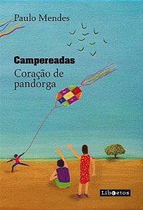Campereadas: Coracao de Pandorga