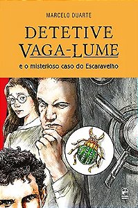 Detetive Vaga-lume e o Misterioso Caso do Escaravelho