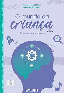 Mundo da Crianca, o Vol.2: Emocoes e Aprendizagem