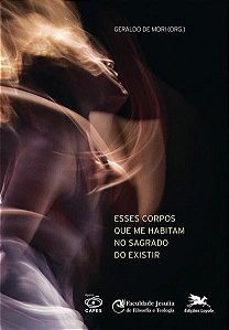 Esses Corpos Que me Habitam no Sagrado do Existir
