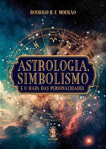 Astrologia, Simbolismo e o Mapa das Personalidades