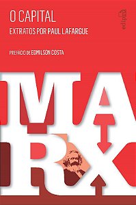 Capital, O: Extratos por Paul Lafargue