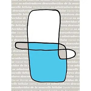 Admiradores Desconhecidos de La Nouvelle Heloise, os