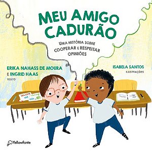 Meu Amigo Cadurao - Uma Historia sobre Cooperar e Respeitar Opinioes