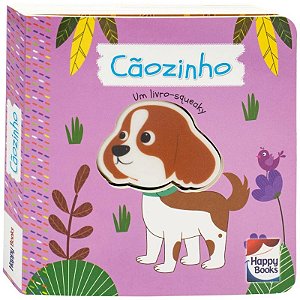 E do Barulho! Um Livro Squeaky: Caozinho