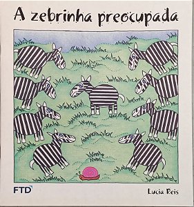 Zebrinha Preocupada, a - Col. Serie Arca de noe