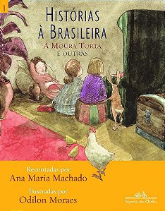 Historias a Brasileira - a Moura Torta e Outras - Vol. 1