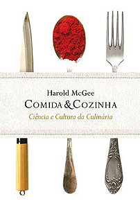 Comida e Cozinha - Ciencia e Cultura da Culinaria