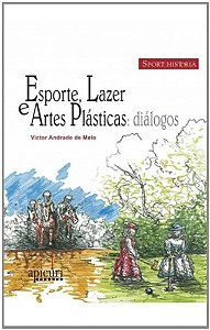 Esporte, Lazer e Artes Plasticas: Dialogos