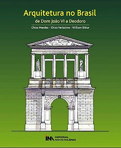 Arquitetura no Brasil de Dom Joao Vi a Deodoro