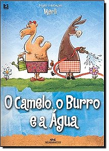 Camelo, o Burro e a Agua, O
