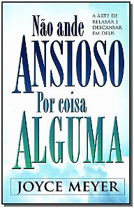 Nao Ande Ansioso por Coisa Alguma