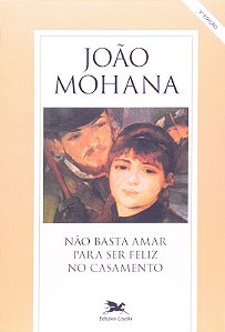 Nao Basta Amar para Ser Feliz no Casamento