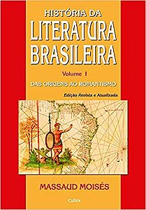 Historia da Literatura Brasileira  - Vol. I