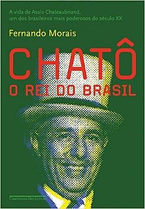 Chato - o Rei do Brasil (edicao Economica)