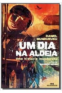 Dia na Aldeia, Um - Uma Historia Munduruku
