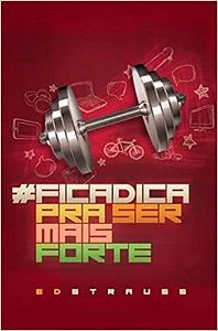 Ficadica Pra Ser Mais Forte