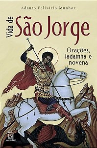 Vida de Sao Jorge - Oracoes, Ladainha e Novena