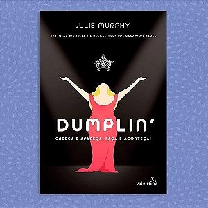 Dumplin - Cresca e Apareca Faca e Aconteca