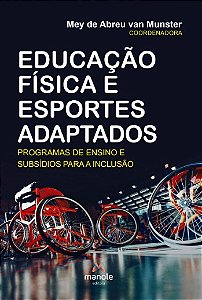 Educacao Fisica e Esportes Adaptados: Programas de Ensino e Suvsidios para
