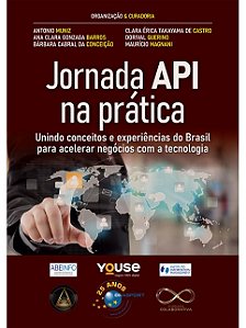 Jornada Api na Pratica: Unindo Conceitos e Experiencias do Brasil para Acel