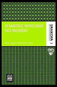 Matriz Africana no Mundo, a - Vol.1