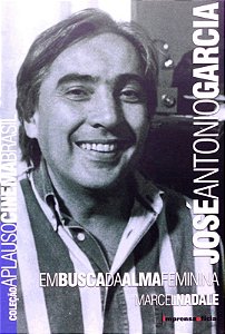 Jose Antonio Garcia - em Busca da Alma Feminina - Col. Aplauso