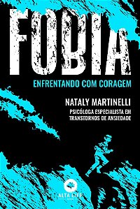 Fobia - Enfrentando com Coragem