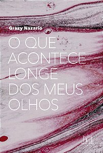 Que Acontece Longe dos Meus Olhos, O