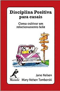 Disciplina Positiva para Casais (baralho) Como Cultivar Um Relacionamento F