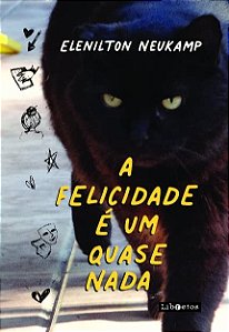 Felicidade e Um Quase Nada, A