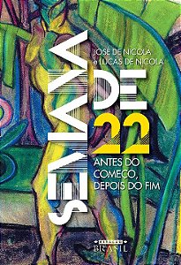 Semana de 22: Antes do Comeco, Depois do Fim