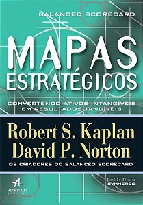 Mapas Estrategicos - Balanced Scorecard - Convertendo Ativos Intangiveis em