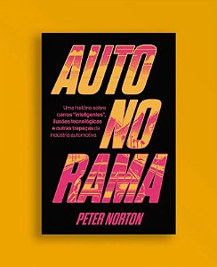 Autonorama - Uma Historia sobre Carros Inteligentes, Ilusoes Tecnologicas