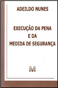 Execucao da Pena e da Medida de Seguranca
